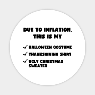 DUE TO INFLATION HALLOWEEN THANKSGIVING CHRISTMAS Magnet